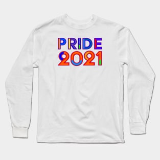 LGTBQ Pride Month Tee - 2021 Long Sleeve T-Shirt